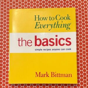 How to Cook Everything: The Basics — Yellow Cookbook by